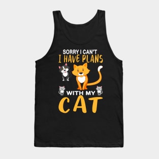 Sorry I Cant I have Plans With my Cats Tank Top